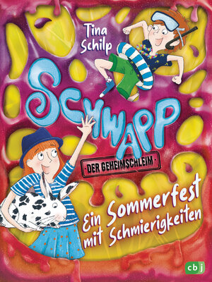 cover image of Schwapp, der Geheimschleim – Ein Sommerfest mit Schmierigkeiten